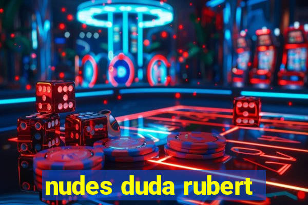 nudes duda rubert